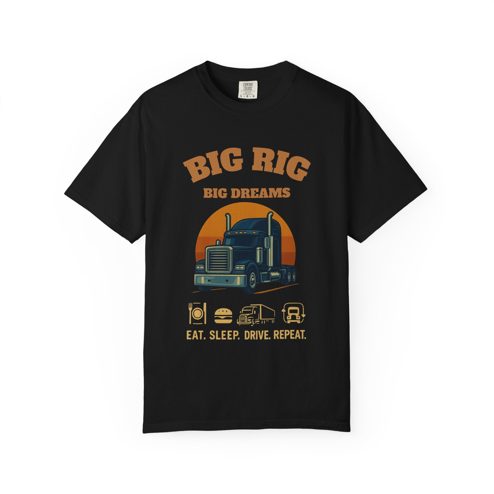 Trucker Shirt Big Rig Dream Tee For Drivers Today