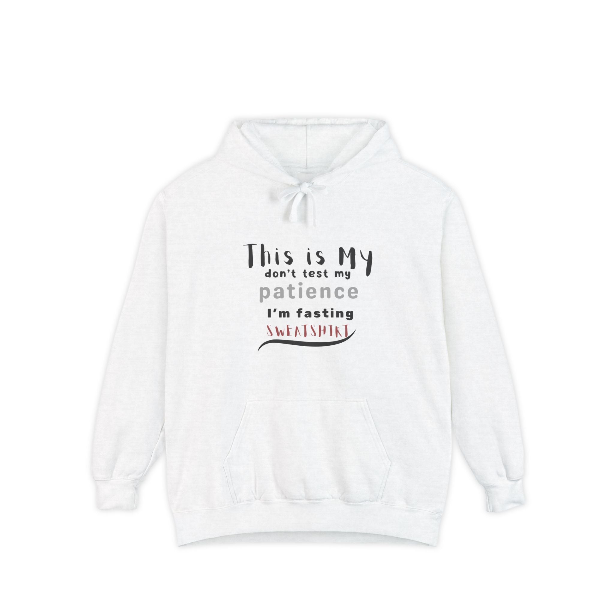 Don’t Test My Patience, I’m Fasting” Unisex Hoodie Cozy Faith & Humor Collection