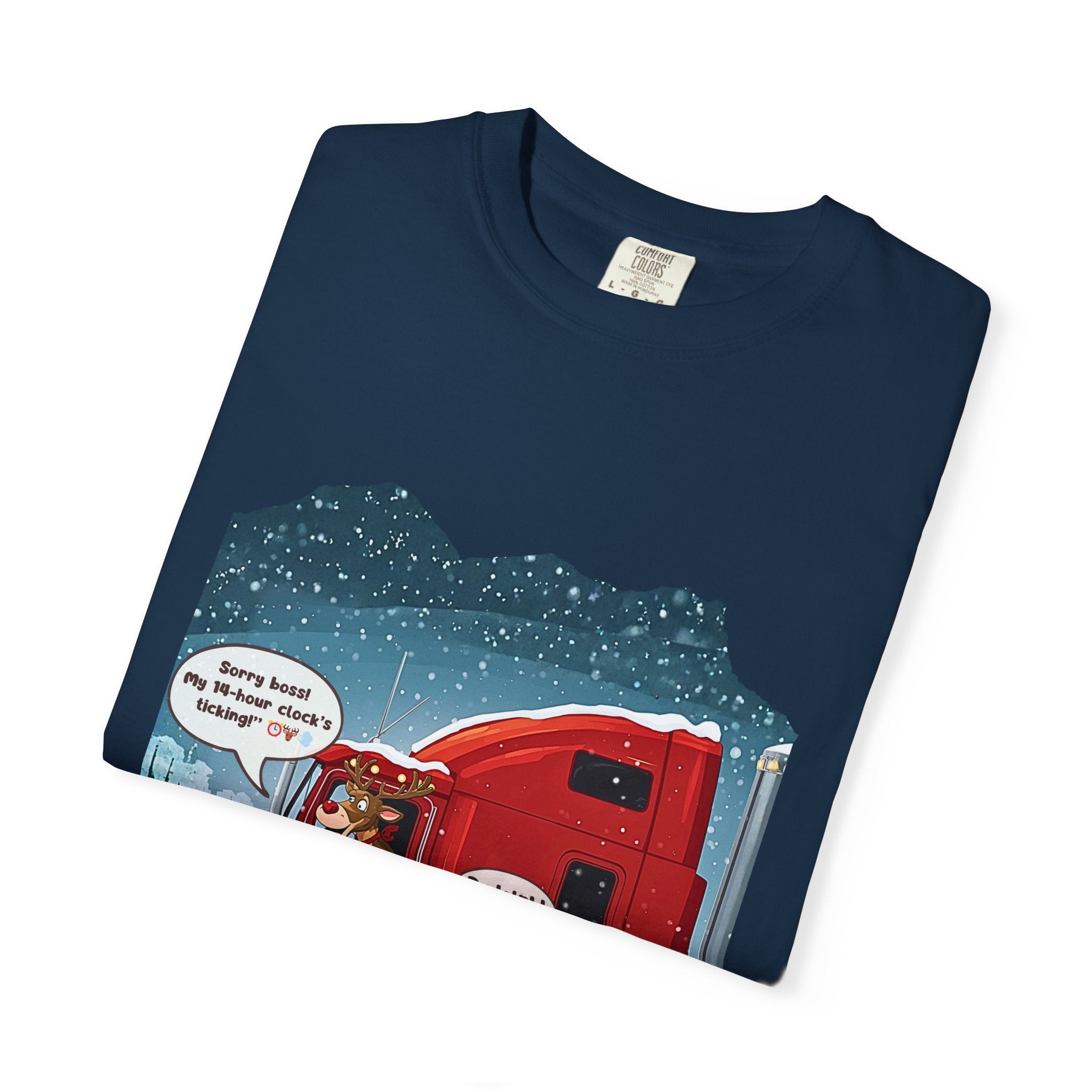 Trucking Christmas humor T-shirt with a red truck in a snowy scene and a speech bubble.
