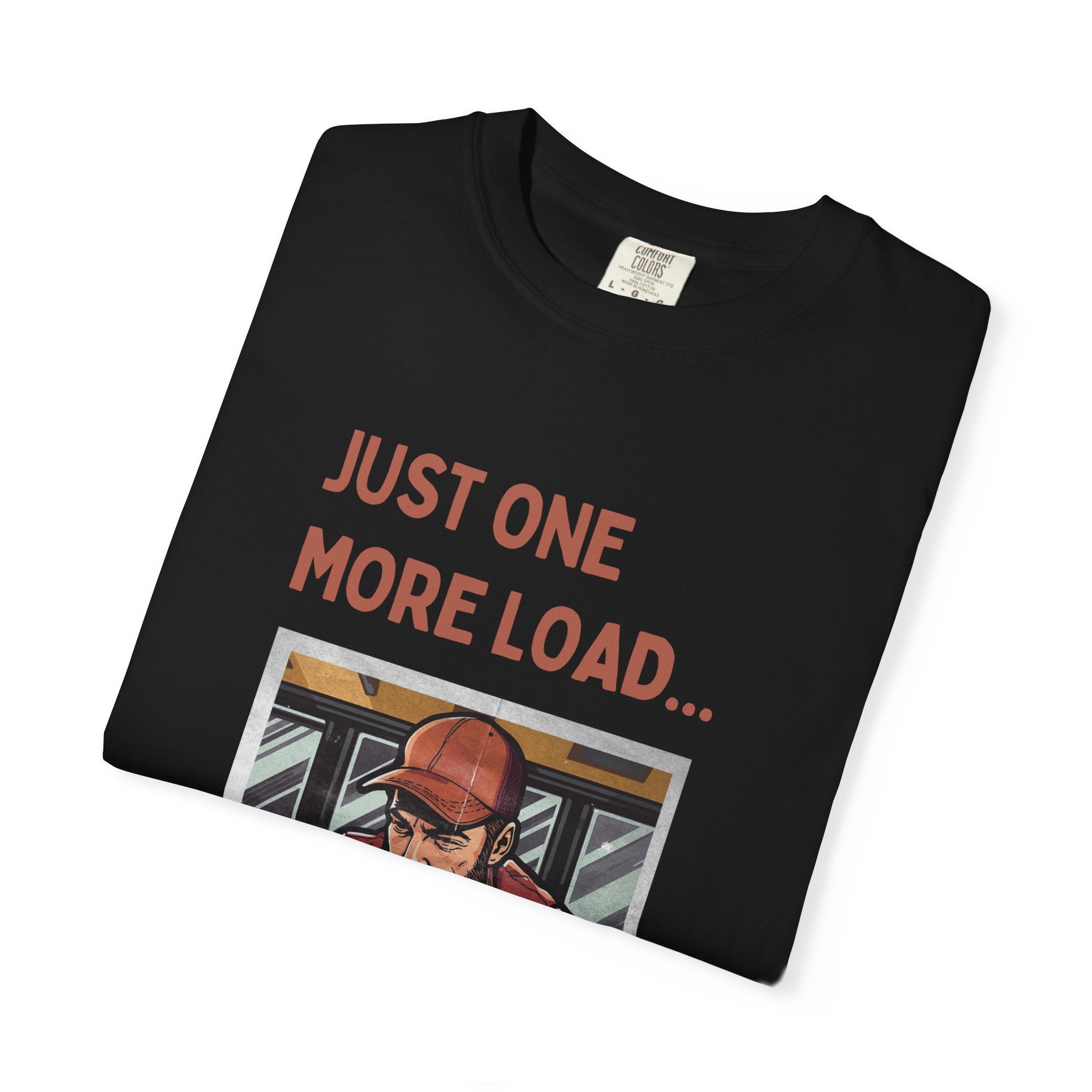 Trucker Humor T Shirt For Casual Road Trips Everyday