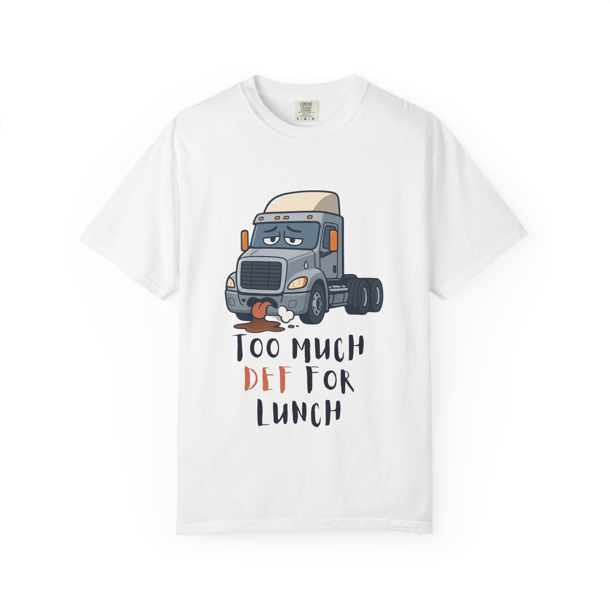 Funny Truck Driver T Shirt Unisex Garment Dyed Tee Humor
