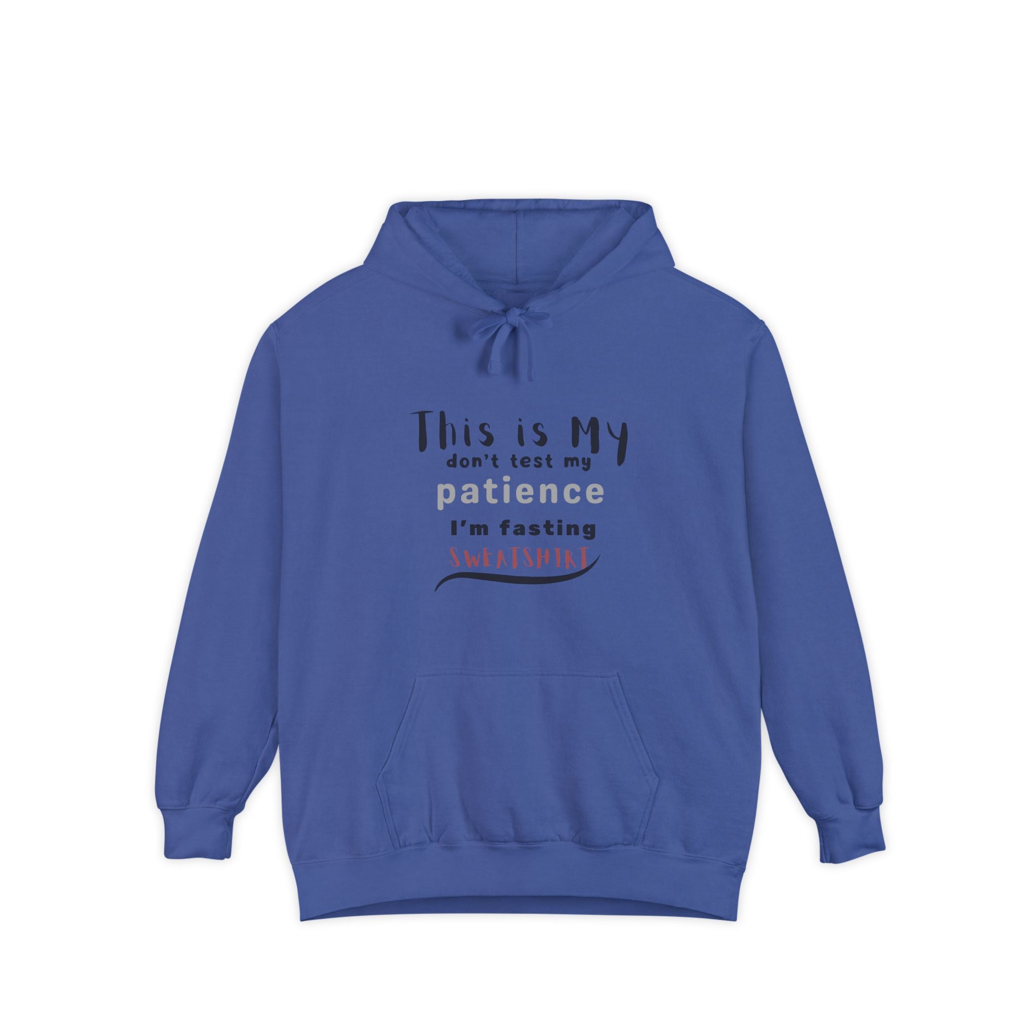 Don’t Test My Patience, I’m Fasting” Unisex Hoodie Cozy Faith & Humor Collection