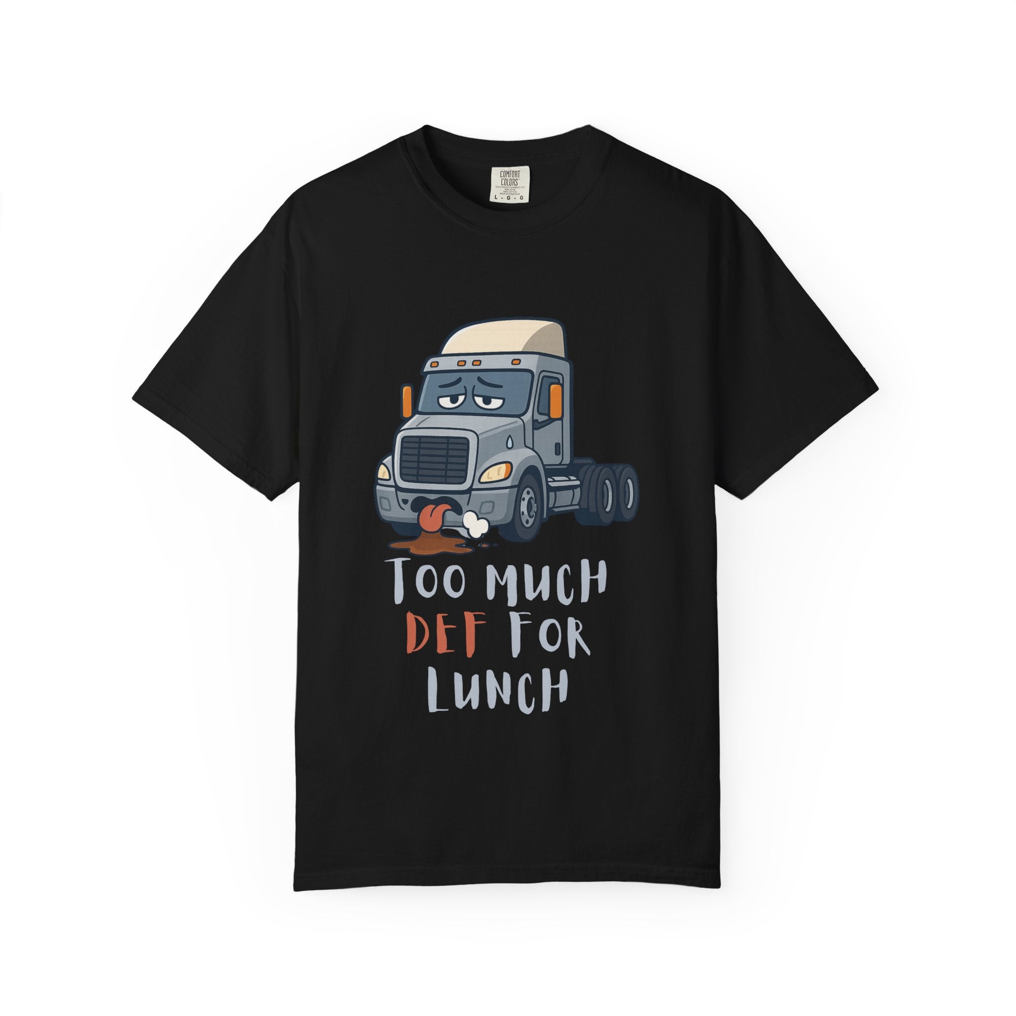 Funny Truck Driver T Shirt Unisex Garment Dyed Tee Humor