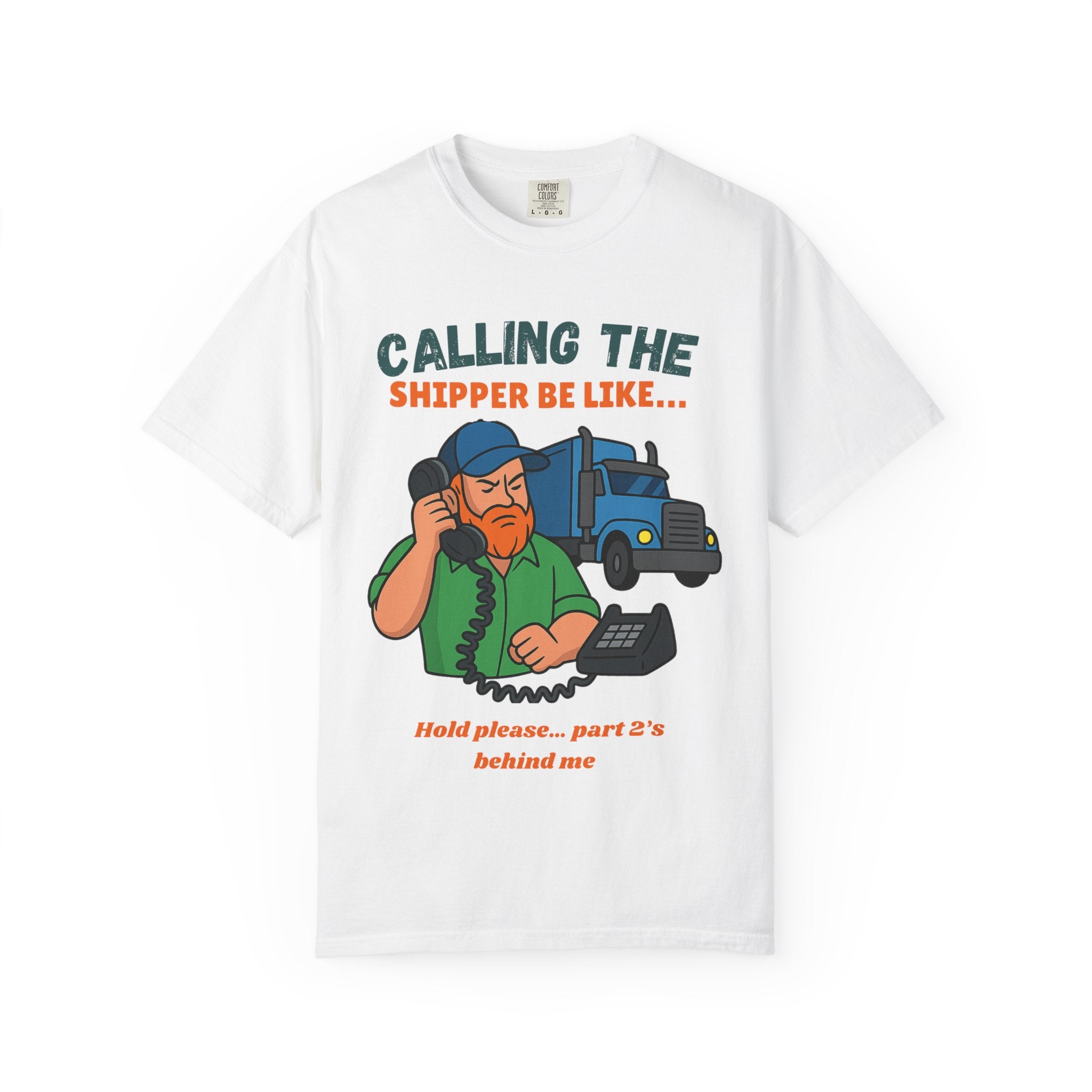 Trucker Humor T Shirt Unisex Tee Gift For Truck Drivers